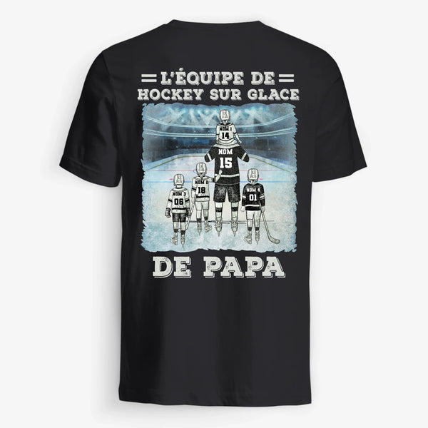 L'Équipe De Hockey Sur Glace - Tshirt personnalisé pour Papa