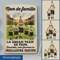 la dream team de papa ensemble nous formons la meilleure equipe personnalisable toile pour papa
