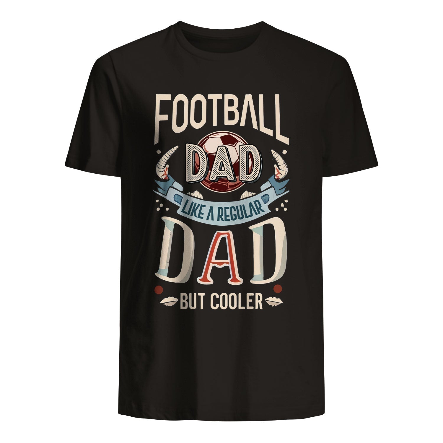 t shirt for dad football dad like a regular dad but cooler 1