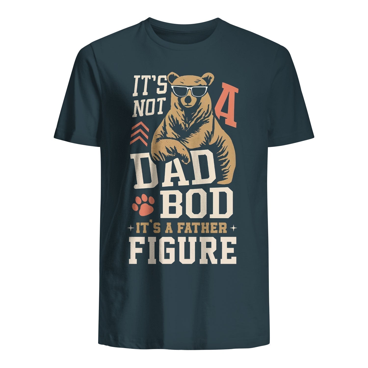 t shirt for dad its not a dad bod its a father figure bear