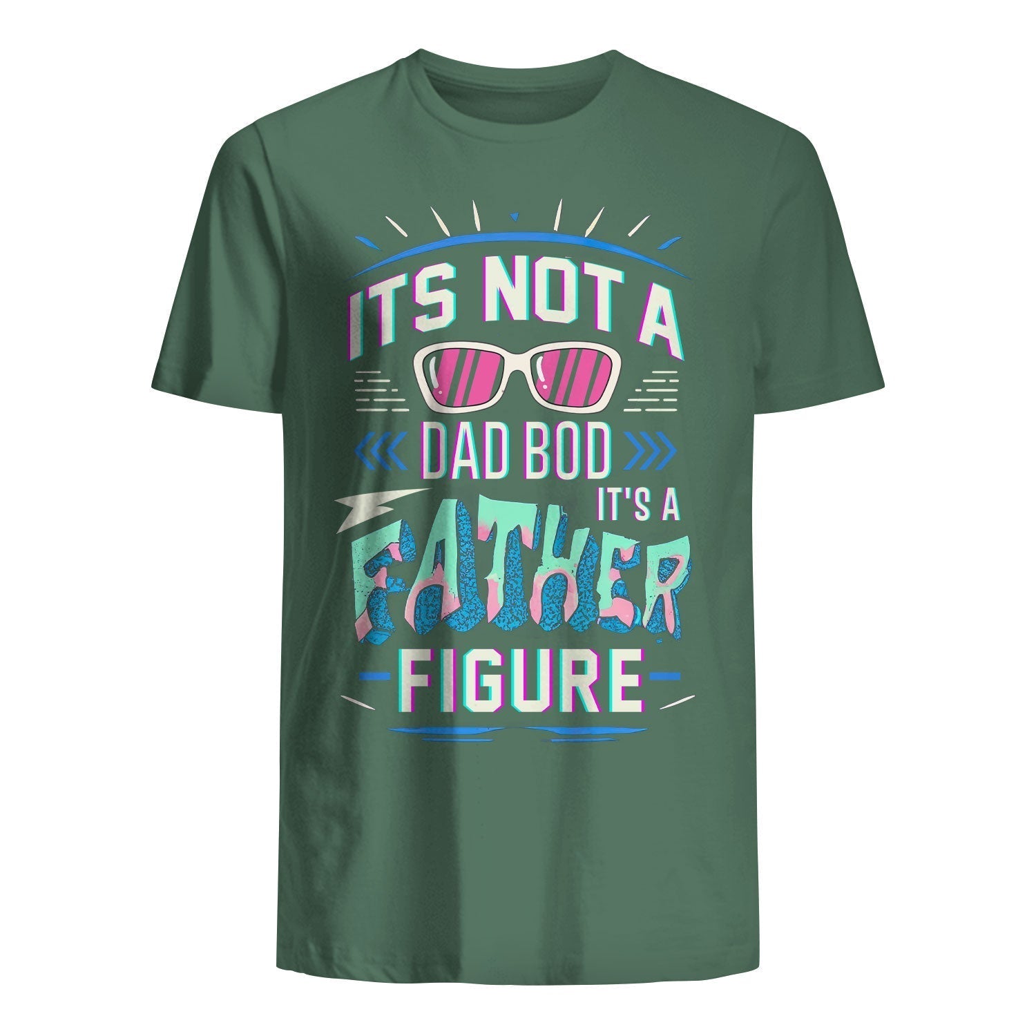 t shirt for dad its not a dad bod its a father figure