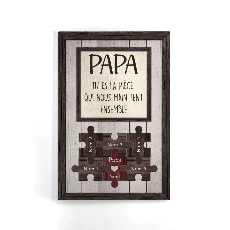 toile personnalisee pour papa cadeau personnalise pour papa papy papa tu es la piece qui nous maintient ensemble